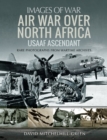 Image for Air War Over North Africa: USAAF Ascendant