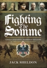 Image for Fighting the Somme: German Challenges, Dilemmas and Solutions
