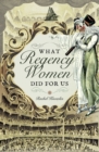 Image for What regency women did for us