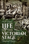 Image for Life on the Victorian stage