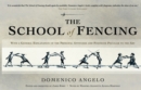 Image for The school of fencing: with a general explanation of the principal attitudes and positions peculiar to the art