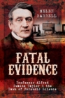 Image for Fatal evidence: Professor Alfred Swaine Taylor &amp; the dawn of forensic science