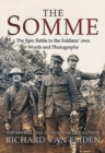 Image for The Somme  : the epic battle in the soldiers&#39; own words and photographs