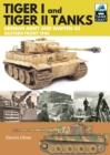 Image for Tiger I and Tiger II: tanks of the German army and Waffen-SS