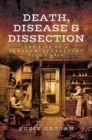 Image for Death, disease &amp; dissection