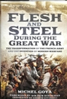 Image for Flesh and steel during the Great War