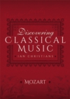 Image for Discovering Classical Music: Mozart: His Life, The Person, His Music