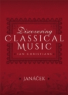 Image for Discovering Classical Music: Janacek: His Life, The Person, His Music