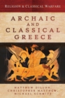 Image for Religion and classical warfare: archaic and classical Greece