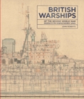 Image for British Warships of the Second World War: Detailed in the Original Builders&#39; Plans