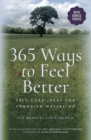 Image for 365 Ways to Feel Better: Self-Care Ideas for Embodied Wellbeing