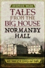 Image for Tales from the big house  : Normanby Hall