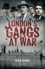 Image for London&#39;s Gangs at War