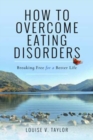 Image for How to Overcome Eating Disorders
