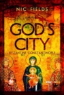Image for God&#39;s city  : Byzantine Constantinople