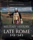 Image for Military History of Late Rome 518-565