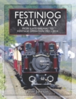 Image for Festiniog Railway. Volume 2: From Slate Railway to Heritage Operation 1921 - 2014
