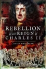 Image for Rebellion in the Reign of Charles II