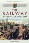Image for The Railway - British Track Since 1804