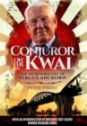 Image for Conjuror on the Kwai: The Incredible Life of Fergus Anckorn