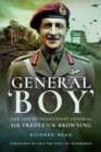 Image for General Boy: The Life of Leiutenant General Sir Frederick Browning