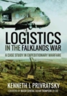 Image for Logistics in the Falklands War: A Case Study in Expeditionary Warfare