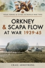 Image for Orkney and Scapa Flow at War 1939-45