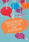 Image for Transforming behaviour in the classroom  : a solution-focused guide for new teachers