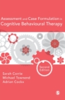 Image for Assessment and case formulation in cognitive behavioural therapy