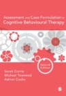 Image for Assessment and case formulation in cognitive behavioural therapy