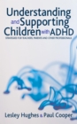 Image for Understanding and supporting children with ADHD: strategies for teachers, parents and other professionals