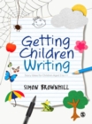 Image for Getting children writing: story ideas for children aged 3-11