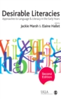 Image for Desirable literacies: approaches to language and literacy in the early years