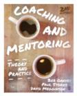Image for Coaching and mentoring: theory and practice