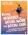Image for Doing research in social work and social care  : the journey from student to practitioner researcher