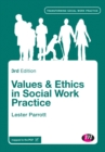 Image for Values &amp; ethics in social work practice