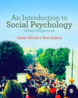 Image for An introduction to social psychology: global perspectives