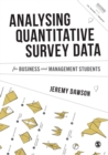 Image for Analysing quantitative survey data for business and management students