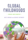 Image for Global childhoods: issues and debates