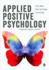 Image for Applied positive psychology: integrated positive practice