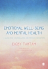 Image for Emotional well-being and mental health: a guide for counsellors and psychotherapists