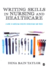 Image for Writing skills in nursing and healthcare: a guide to completing successful dissertations and theses