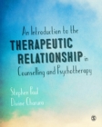 Image for An introduction to the therapeutic relationship in counselling and psychotherapy
