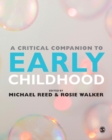 Image for A critical companion to early childhood