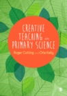 Image for Creative teaching in primary science