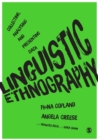 Image for Linguistic ethnography: collecting, analysing and presenting data