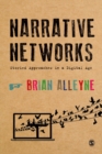 Image for Narrative networks: storied approaches in a digital age