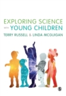 Image for Exploring science with young children  : a developmental perspective