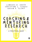 Image for Coaching and mentoring research  : a practical guide