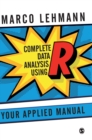Image for Complete data analysis using R  : your applied manual